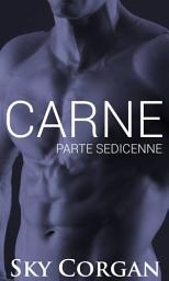 Icon image Carne: Parte Sedicenne