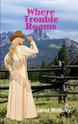 Icon image Where Trouble Roams