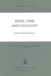 Icon image Space, Time and Causality: Royal Institute of Philosophy Conferences Volume 1981