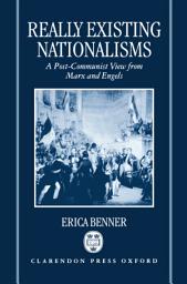 Icon image Really Existing Nationalisms: A Post-Communist View from Marx and Engels