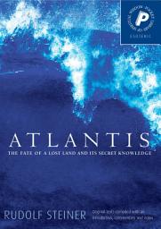 Icon image Atlantis: The Fate of a Lost Land and Its Secret Knowledge