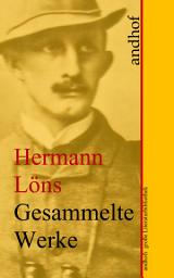 Icon image Hermann Löns: Gesammelte Werke: Andhofs große Literaturbibliothek