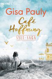 Icon image Café Hoffnung: Sylt-Saga 2 - Roman
