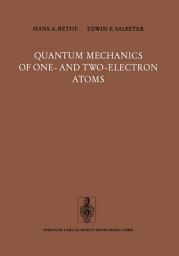 Icon image Quantum Mechanics of One- and Two-Electron Atoms