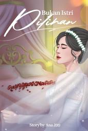 Icon image Bukan Istri Pilihan