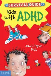 Icon image The Survival Guide for Kids with ADHD