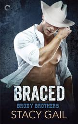 Icon image Braced: A Second Chance Romance