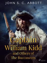 Icon image Captain William Kidd and Others of The Buccaneers