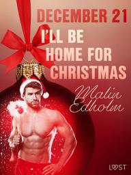 Icon image December 21: I’ll Be Home for Christmas – An Erotic Christmas Calendar: Volume 21