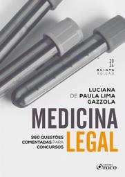 Icon image Medicina Legal: 360 questões comentadas para concursos, Edição 5