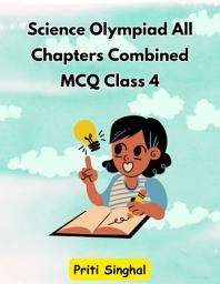 Icon image Science Olympiad All Chapters Combined MCQ Class 4