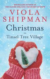 Icon image Christmas in Tinsel Tree Village: A Holiday Novella