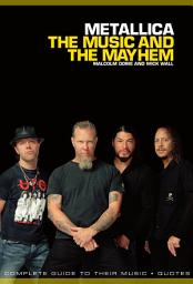 Icon image Metallica: The Music And The Mayhem