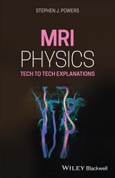 Icon image MRI Physics: Tech to Tech Explanations