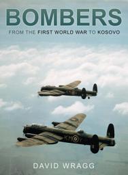 Icon image Bombers: From the First World War to Kosovo