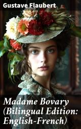 Icon image Madame Bovary (Bilingual Edition: English-French): A Classic of French Literature