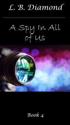 Icon image A Spy in All of Us, Book 4