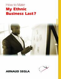 Icon image How to Make My Ethnic Business Last?