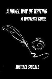 Icon image A Novel of Writing: A Writer's Guide