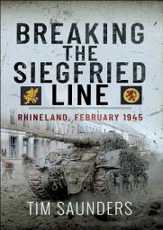 Icon image Breaking the Siegfried Line: Rhineland, February 1945