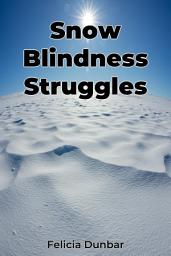 Icon image Snow Blindness Struggles
