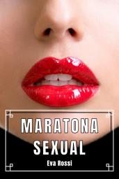 Icon image Maratona Sexual: 3 Contos Eróticos em Português de Sexo Hard