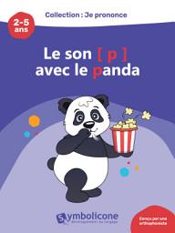 Icon image Je prononce le son [p] avec le panda