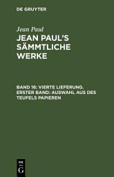 Icon image Vierte Lieferung. Erster Band: Auswahl aus des Teufels Papieren: Zweiter Band