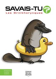 Icon image Savais-tu? - En couleurs 60 - Les Ornithorynques