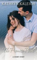 Icon image The Promise Point: Coronavirus Proof Romance