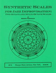 Icon image Synthetic Scales for Jazz Improvisation: Two-Octave and Multi-Octave Scales