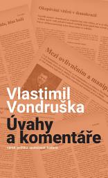 Icon image Úváhy a komentáře: Národ, politika, společnost, historie