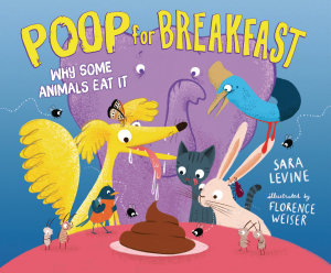 Icon image Poop for Breakfast: Why Some Animals Eat It