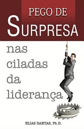 Icon image Pego de Surpresa nas Ciladas da Liderança