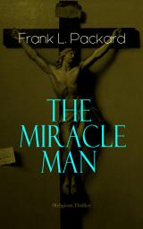 Icon image The Miracle Man (Religious Thriller)