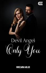 Icon image Devil Angel: Only You: Eternity Publishing