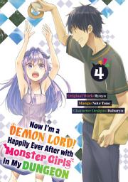 Icon image Now I'm a Demon Lord! Happily Ever After with Monster Girls in My Dungeon (Manga)
