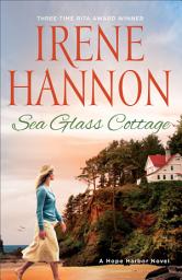 Icon image Sea Glass Cottage (A Hope Harbor Novel Book #8): A Hope Harbor Novel
