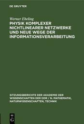 Icon image Physik komplexer nichtlinearer Netzwerke und neue Wege der Informationsverarbeitung