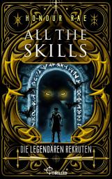 Icon image All the Skills - Die legendären Rekruten: Ein LitRPG-Fantasy-Abenteuer