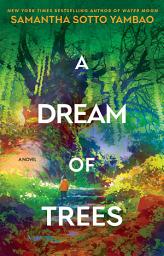Icon image A Dream of Trees: A Novel