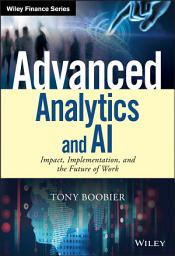 Icon image Advanced Analytics and AI: Impact, Implementation, and the Future of Work