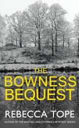 Icon image The Bowness Bequest: The intriguing English cozy crime series set in the idyllic Lake District