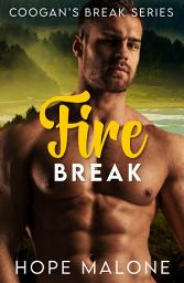 Icon image Fire Break: Opposites attract, short and steamy, standalone, curvy girl romance