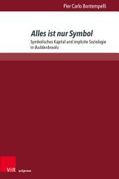 Icon image Alles ist nur Symbol: Symbolisches Kapital und implizite Soziologie in Buddenbrooks