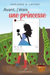 Icon image Avant, j'étais une princesse