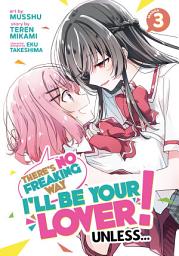 Icon image There's No Freaking Way I'll be Your Lover! Unless... (Manga)