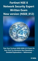 Icon image Fortinet NSE8 - Network Security Expert Written Exam – New version (NSE8_812): Pass Your Fortinet NSE8 NSE8_812 Exam On Your First Try (Exclusive New Questions + Detailed Explanations + References)