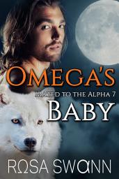 Icon image Omega's Baby (Mated to the Alpha 7): Mpreg Gay M/M Shifter Romance