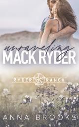 Icon image Unraveling Mack Ryder: An Age Gap Small Town Western Cowboy Romance